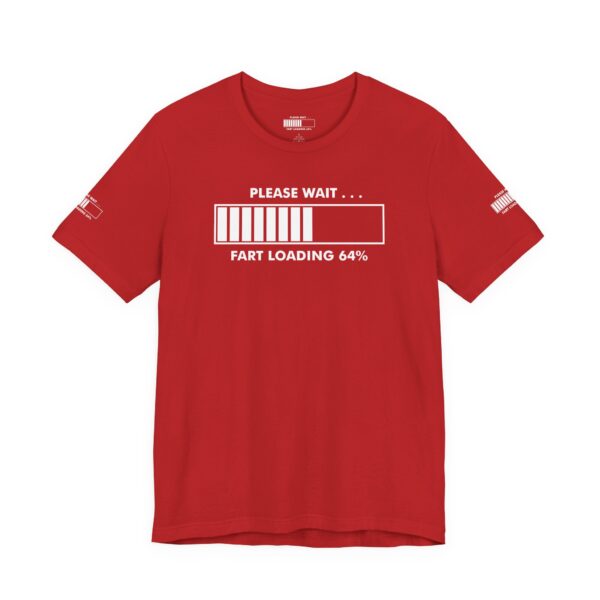Please Wait Fart Loading Tee Shirt - Image 24