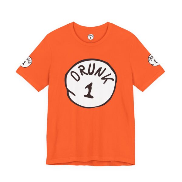 Drunk 1 Graphic Tee Shirt - Image 12