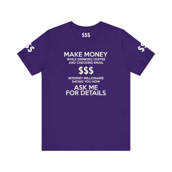 Make Money $$$ Tee Shirt - Image 10