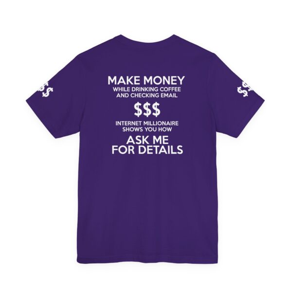 Make Money $$$ Tee Shirt - Image 13