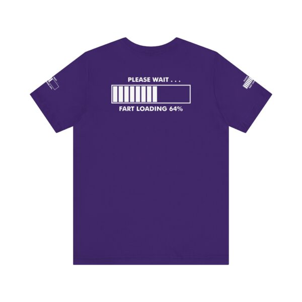 Please Wait Fart Loading Tee Shirt - Image 19