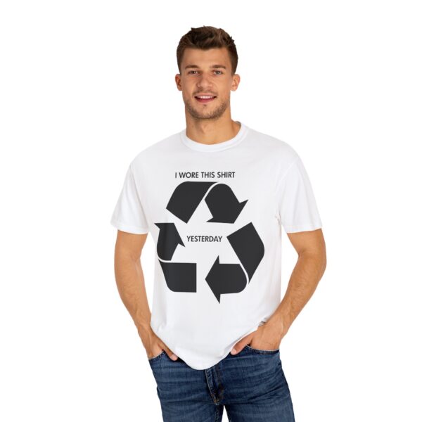 I wore this shirt yesterday Tee Shirt - Image 8