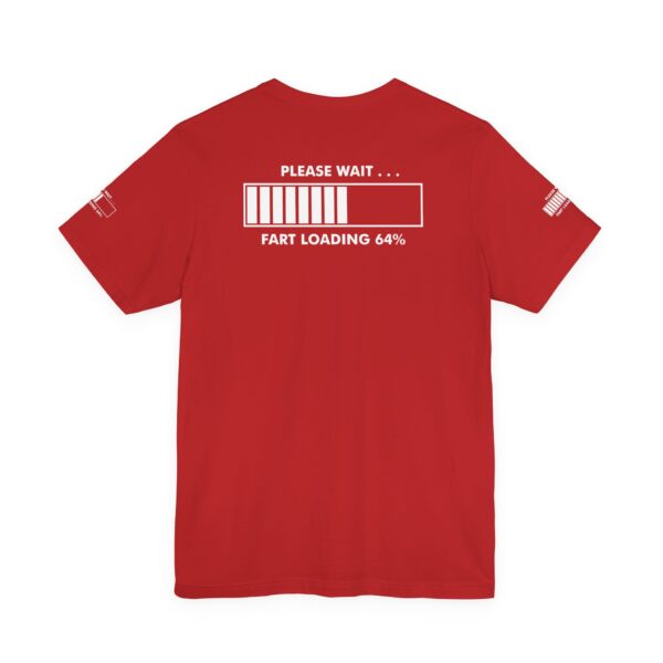 Please Wait Fart Loading Tee Shirt - Image 25