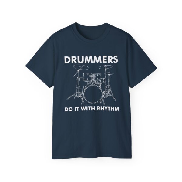 Drummers do it with rhythm Tee Shirt - Image 23