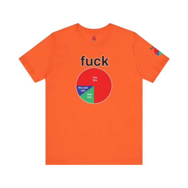 Fuck Pie Chart Tee Shirt - Image 10