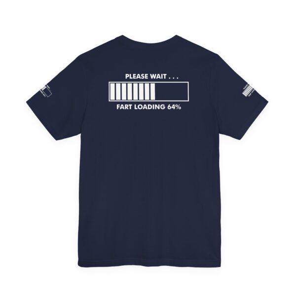 Please Wait Fart Loading Tee Shirt - Image 17