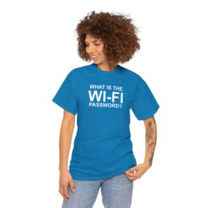 Wi-Fi Password Tee — "What Is The Wi-Fi Password?" Funny Tech Graphic T-Shirt