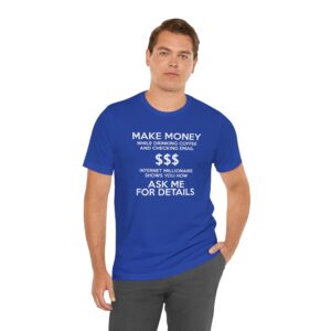 Make Money $$$ Tee Shirt