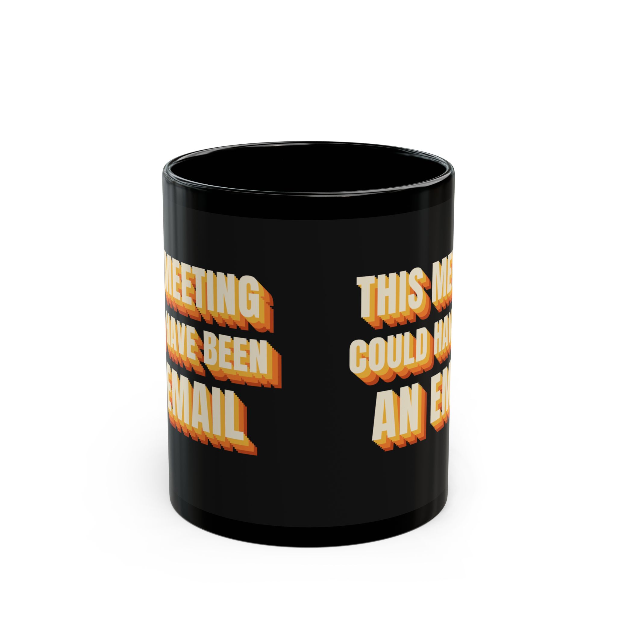 This Meeting Could Have Been an Email Mug – Funny Office Coffee Mug, Coworker & Boss Gift, Black 11oz 15oz